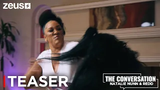 The Conversation: Natalie Nunn & Redd | Teaser | Zeus