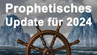 Live - Prophetisches Update für 2024