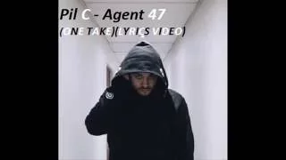 Pil C - Agent 47 (ONE TAKE)(LYRICS VIDEO)