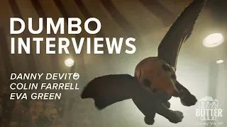 Dumbo Interviews | Danny DeVito, Colin Farrell & Eva Green | Extra Butter