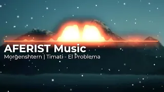 MORGENSHTERN & Тимати - El Problema (Butesha & Arteez & DJ AFERIST)