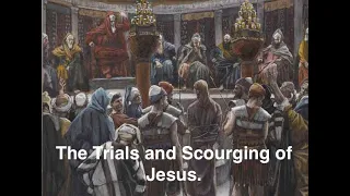 10. The Trials and Scourging of Jesus (Jesus’ Final Days on Earth series).