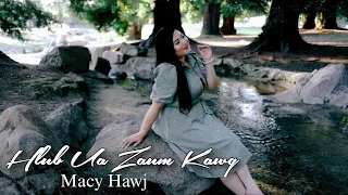 Hlub Ua Zaum Kawg [Offical MV] - Macy Hawj (Rendition)