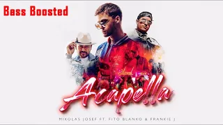 Mikolas Josef - Acapella ft. Fito Blanko & Frankie J (Bass Boosted)