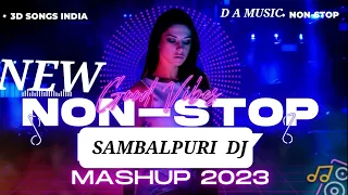 SAMBALPURI DJ NONSTOP || SUPER HIT SAMBALPURI DJ || MASHUP 2023 || DJ EDISON ♥ 🎶 🔥 || NEW DJ SONGS |