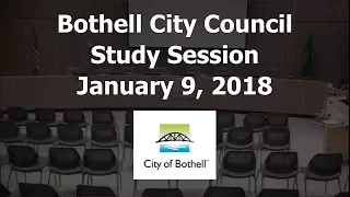 January 9, 2018 Bothell City Council Study Session