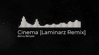 Benny Benassi - Cinema [Laminarz Remix]