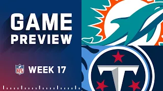 Miami Dolphins vs. Tennessee Titans | Week 17 NFL Game Preview