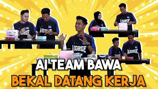 BEKAL MAKANAN KERJA AI TEAM !!! MASAKKAN SIAPA PALING SEDAP…