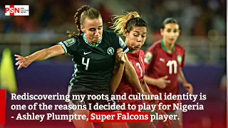 Rediscovering my roots is one of the reasons I decided to play for Nigeria- Ashley Plumptre,