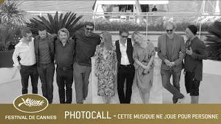 CETTE MUSIQUE NE JOUE POUR PERSONNE - PHOTOCALL - CANNES 2021 - VF