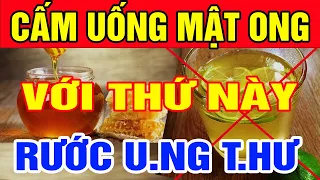 Bác Sĩ Cảnh Báo: Cấm UỐNG MẬT ONG Với Thứ NÀY Kẻo S.inh B.ệnh U.ng Th.ư Thọ Non?| THTS