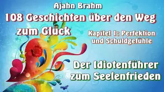 Der Idiotenführer zum Seelenfrieden - 108 Geschichten über den Weg zum Glück - Ajahn Brahm