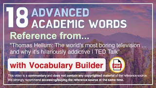 18 Advanced Academic Words Ref from "The world's most boring television ... and why [...], TED"