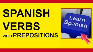 Spanish Verbs With Prepositions. Learn Spanish With Pablo. #SpanishWithPablo