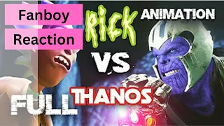 Fanboy Reacts: 'Rick Sanchez VS THANOS - Fight For Infinity Stones' @fabersoul