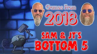 Sam & JT's Bottom 5 Games from 2018