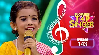 Flowers Top Singer 4 | Musical Reality Show | EP# 143