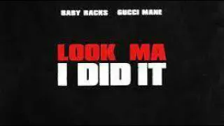 Baby Racks &  Gucci Mane -   Look Ma I Did It  [Bass Boosted]