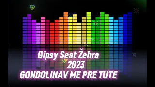 Gipsy Seat Žehra _2023,,🎶 GONDOLINAV ME  PRE TUTE💥