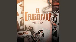 El Fugitivo (En Vivo)