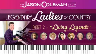 Today's Show: Legendary Ladies of Country Part 2: "Living Legends" - The Jason Coleman Show