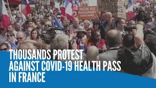 Thousands protest against COVID-19 health pass in France