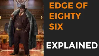 EDGE OF EIGHTY SIX EXPLAINED ( MAFIACITY )