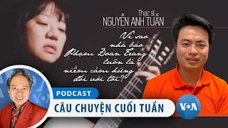 Vì sao nhà báo Phạm Đoan Trang luôn là niềm cảm hứng đối với tôi? | VOA Tiếng Việt