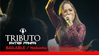 TRIBUTO ENTRE PANAS BAILABLE NATUSHA, KAROLINA CON K, LIZ