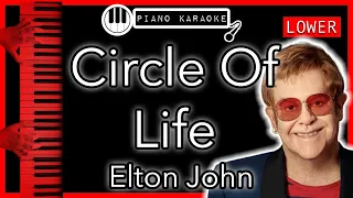 Circle Of Life (LOWER -3) - Elton John - Piano Karaoke Instrumental