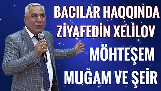 Bacılar Haqqında Toyda Çox Gözel İfa Ziyafeddin Xəlilov 2018