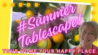 Fresh Summer  Tablescape! Decorate With Me 2024 / Casual Dining for Summer Living / Summer Colors