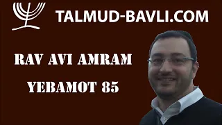 Yebamot 85 - Rav Avi AMRAM (en français)