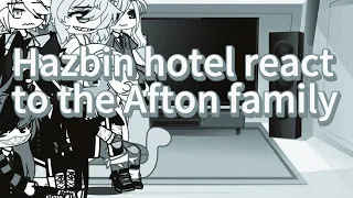 Hazbin hotel react to the Afton family//#gachaclub #fnaf #hazbinhotel