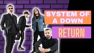 SYSTEM OF A DOWN RETURNS AFTER 15 YEARS