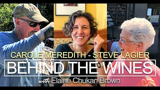 Behind the Wines with Elaine Chukan Brown | Carole Meredith and Steve Lagier, Lagier Meredith