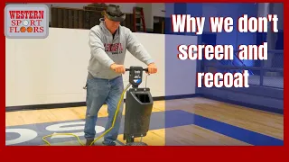 Why we don't screen and recoat anymore