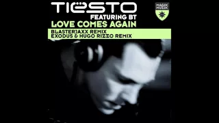 Tiësto feat. BT - Love Comes Again (Blasterjaxx Remix)