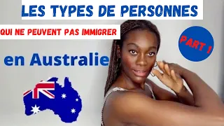 10 TYPES DE PERSONNES ou AFRICAINS QUI NE PEUVENT PAS IMMIGRER EN AUSTRALIE?
