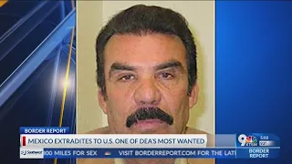 Mexico extradites to US one of DEA’s most wanted