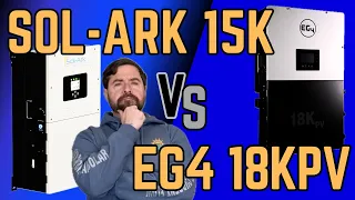 Sol-Ark 15K versus EG4 18KPV - Who Wins?