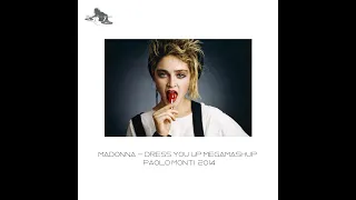 Madonna - Dress You up megamashup - Paolo Monti veejay 2014