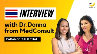 Farangs Talk Thai: Dr. Donna Robison (passed Thai medical license exam and founded MedConsult)