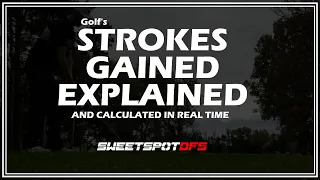 Strokes Gained Explained | Golf Metrics