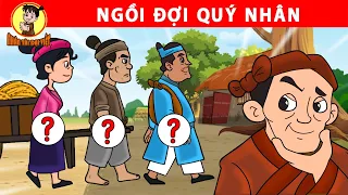 NGỒI ĐỢI QUÝ NHÂN - Nhân Tài Đại Việt - Phim hoạt hình - Truyện Cổ Tích Việt Nam