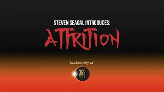 365Flix Exclusive: Steven Seagal Introduces the Official ATTRITION Trailer