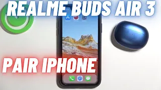 How to Pair Realme Buds Air 3 with iPhone?