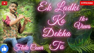 Ek Ladki Ko Dekha To Aisa laga Flute Cover |  1942: A Love Story I Instrumental  Version 🎶🎵