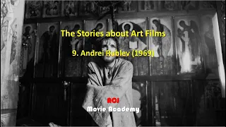 The Stories about Art Films: 9. Andrei Rublev (1969), ACJ Movie Academy